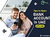 How to Open Bank Account in UAE?