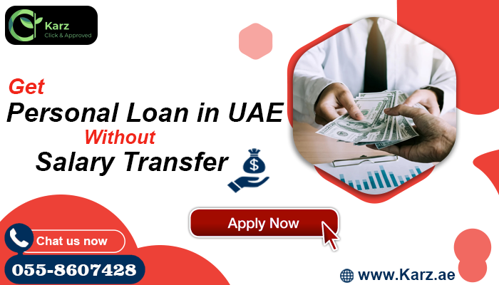 Personal Loan in UAE Without a Salary Transfer