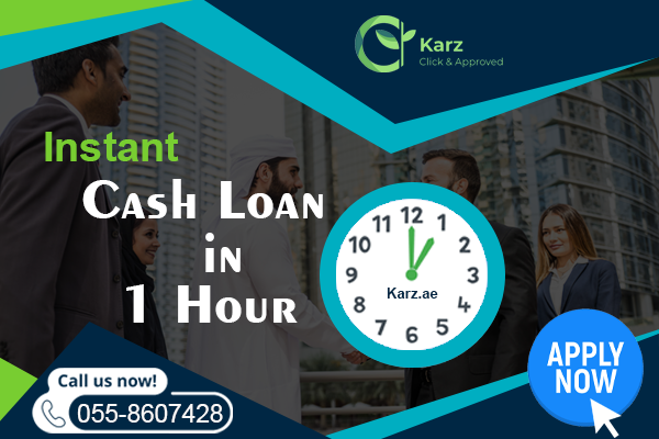 Instant Cash Loan in 1 Hour Dubai