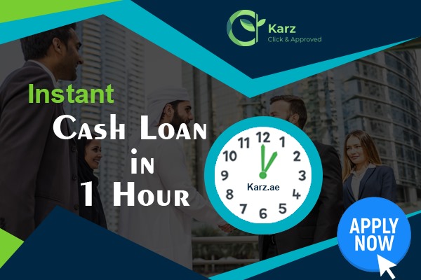 Instant Cash Loan in 1 Hour Dubai